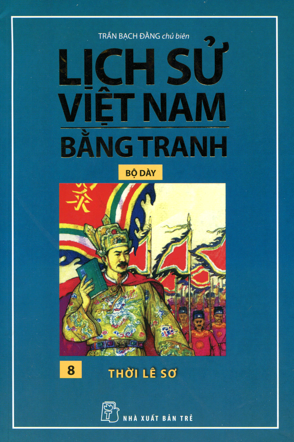 Lịch Sử Việt Nam Bằng Tranh (Tập 8) – Thời Lê Sơ